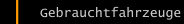 Gebrauchtfahrzeuge